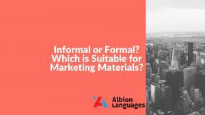 Marketing Materials Formal or Informal register